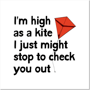 I'm high as a kite Posters and Art